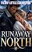 Runaway North