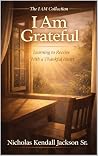 I AM GRATEFUL: Go...