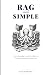 RAG Made Simple: Der komple...