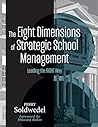 The Eight Dimensions of Strategic School Management: Leading the RIGHT Way (Achieving school transformation through strategic leadership)