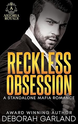 Reckless Obsession (Astoria Royals Standalones #1)