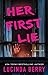 Her First Lie (Platinum Spotlight Series)