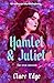 Hamlet & Juliet by Clare Edge