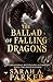 The Ballad of Falling Dragons (Moonfall, #2)
