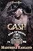 Cash (Kiss of Death MC 15) by Marteeka Karland