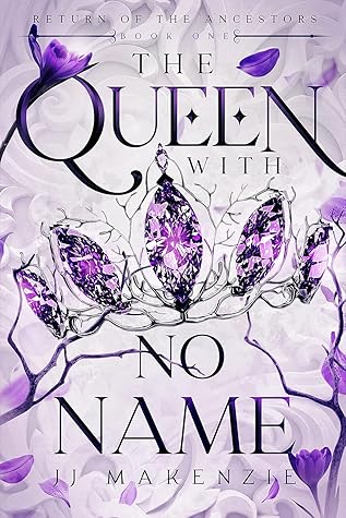 The Queen with No Name (Return of the Ancestors, #1)