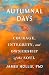 Autumnal Days: Courage, Int...