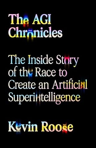 The AGI Chronicles: The Inside Story of the Race to Create an Artificial Superintelligence