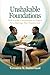 Unshakable Foundations by Veronica Sutherland
