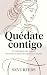 Quédate contigo by Skye Reeds