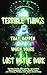 Terrible Things That Happen When You're Lost in the Dark by Desiree Horton