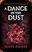 A Dance in the Dust: A Prelude to the Last Ballad (The Last Ballad 2.5)