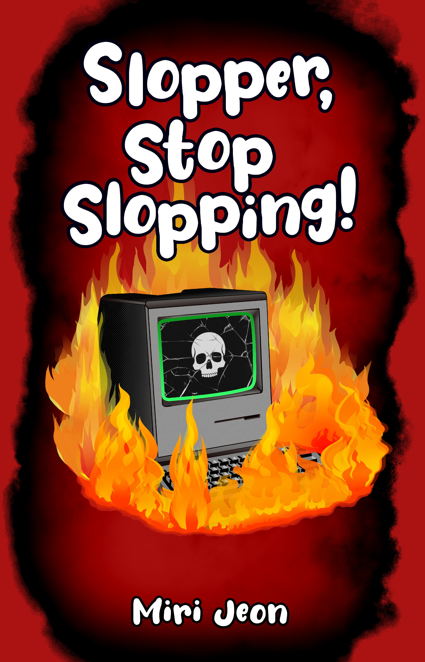 Slopper, Stop Slopping!