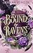 Bound by Ravens by Jesikah Sundin Bound by Ravens by Jesikah Sundin
