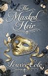 The Masked Heir The Masked Heir