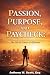 Passion. Purpose. Paycheck by Anthony Scott