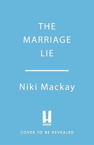 The Marriage Lie: A completely addictive thriller with a jaw-dropping twist (Kindle Edition)