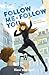 Follow Me, Follow You. Schu...