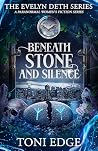 Beneath Stone and...