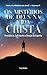 Os Mistérios de Deus na vida Cristã by Tony Sheldon