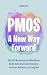 PMOS: A New Way Forward: Why PCOS Was Renamed and What It Means for Hormones, Health, and Everyday Life