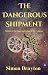 The Dangerous Shipment (The...