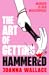 The Art of Getting Hammered