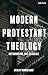Modern Protestant Theology:...