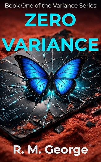 Zero Variance: The future was scripted. It was not meant to be read. (The Variance Book 1)