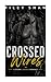 Crossed Wires: A Steamy Lin...