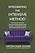 Integrating The Intensive Method by Cristina Marie Wehner Integrating The Intensive Method by Cristina Marie Wehner