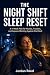The Night Shift Sleep Reset...