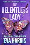 The Relentless Lady