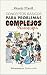 Conceptos Básicos para Problemas Complejos (Spanish Edition)
