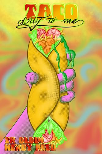 Taco Dirty to Me: Erotic Eatz (Kindle Edition)