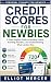 Credit Scores for Newbies: ...