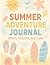 SUMMER ADVENTURE JOURNAL: G...
