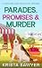 Parades, Promises, and Murder by Krista Sawyer