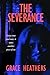 The Severance: An emotional...