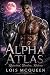 Alpha Atlas: Rejected, Brok...
