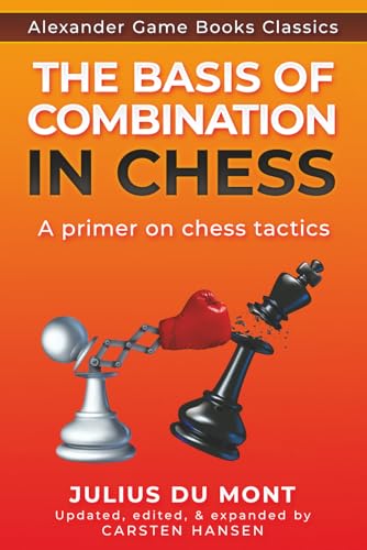 The Basis of Combination in Chess: A primer of chess tactics (Paperback)