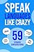 Speak Languages Like Crazy ...