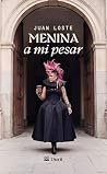 Menina a mi pesar...
