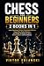 Chess for Beginners: 2 Book...