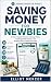 Saving Money for Newbies: A...