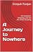 A Journey to Nowhere: On Ex...