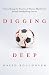Digging Deep: Unearthing th...