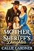 A Mother for the Sheriff’s Daughter by Callie Gardner A Mother for the Sheriff’s Daughter by Callie Gardner