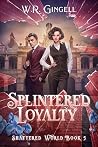 Splintered Loyalty