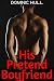 His Pretend Boyfriend: A Ho...